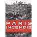 Paris incendi� : Pendant la Commune - 1871