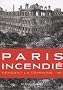 Paris incendi� : Pendant la Commune - 1871