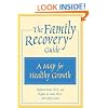 The Family Recovery Guide: A Map for Healthy Growth