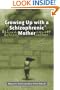 Growing Up with a Schizophrenic Mother