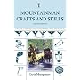 Mountainman Crafts and Skills: A Fully Illustrated Guide to Wilderness Living and Survival
