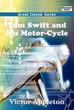 Tom Swift and His Motor-Cycle (Or Fun and Adventures on the Road)