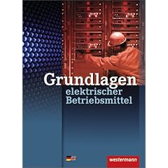 Neue Berufe. Grundlagen elektrischer Betriebsmittel