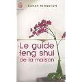 Le guide feng shui de la maison
