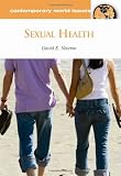 Sexual Health: A Reference Handbook (Contemporary World Issues)