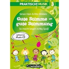 Praktisch! Musik 3: Gute Stimme - gute Stimmung