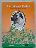 The bishop in politics : life and career of John MacEvilly