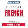 French Phase 2, Unit 21-25: Learn to Speak and Understand French with Pimsleur Language Programs