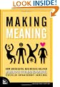 Making Meaning: How Successful Businesses Deliver Meaningful Customer Experiences