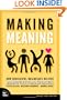 Making Meaning: How Successful Businesses Deliver Meaningful Customer Experiences