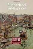 Sunderland : building a city