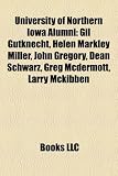 University of Northern Iowa Alumni: Gil Gutknecht, Helen Markley Miller, John Gregory, Dean Schwarz, Greg Mcdermott, Larry Mckibben