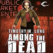Among the Dead: Among the Living, Book 2 | [Timothy W. Long]