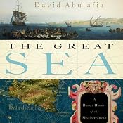 The Great Sea: A Human History of the Mediterranean | [David Abulafia]