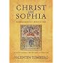 Christ And Sophia: Anthroposophic Meditations on the Old Testament, New Testament, And Apocalypse