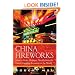 China Fireworks: How to Make Dramatic Wealth from the Fastest-Growing Economy in the World
