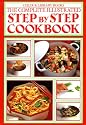 The Complete Illustrated Step by Step Cookbook