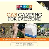 Knack Car Camping for Everyone: A Step-By-Step Guide To Planning Your Outdoor Adventure (Knack: Make It Easy)