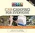 Knack Car Camping for Everyone: A Step-By-Step Guide To Planning Your Outdoor Adventure (Knack: Make It Easy)