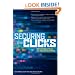 Securing the Clicks Network Security in the Age of Social Media