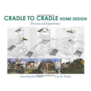 Cradle-to-Cradle Home Design: Process and Experience