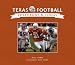 Texas Football: Yesterday and Today
