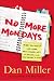 No More Mondays