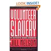Volunteer Slavery: My Authentic Negro Experience