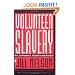 Volunteer Slavery: My Authentic Negro Experience