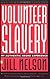 Volunteer Slavery