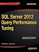 SQL Server 2012 Query Performance Tuning