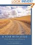 A Year with Jesus: Daily Readings and Meditations