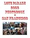 The Love Parade 2008 Photobook In San Francisco: It Is All About The Love And Photos!!!