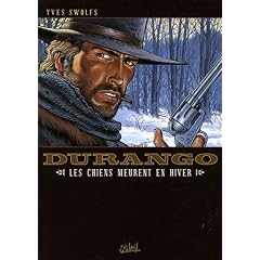 Durango, Tome 1 : Les chiens meurent en hiver
