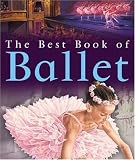 More details of book titled: The Best Book of Ballet