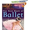 The Best Book of Ballet (The Best Book of) by Angela Wilkes