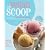 The Vegan Scoop: Recipies for Dairy-Free Ice Cream That Tastes Better Than the Real Thing - with 1/3 Fewer Calories