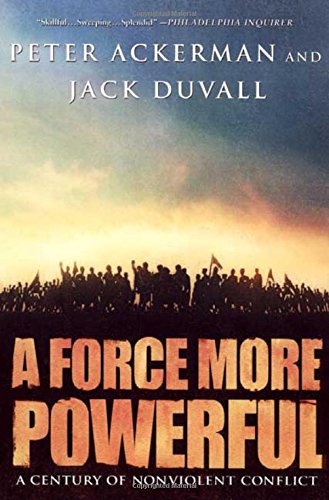 A Force More Powerful: A Century of Non-Violent Conflict