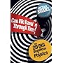 Can We Travel Through Time?: The Big Questions in &hellip von Michael Brooks