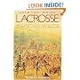 American Indian Lacrosse: Little Brother of War