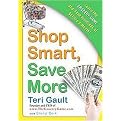 Shop Smart, Save More (Learn the Grocery Game and Save Hundreds of Dollars a Month) (Paperback)