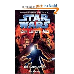 Star Wars - Der letzte Jedi, Bd. 7: Die Geheimwaffe