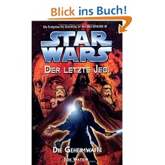 Star Wars - Der letzte Jedi, Bd. 7: Die Geheimwaffe