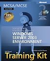 MCSA/MCSE Self-Paced Training Kit (Exam 70-290): Managing and Maintaining a Microsoft® Windows Server™ 2003 Environment, Second Edition: Managing ... a Microsoft Windows Server 2003 Environment