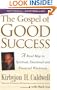 The Gospel of Good Success: A Road Map to Spiritual, Emotional and Financial Wholeness