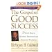 The Gospel of Good Success: A Road Map to Spiritual, Emotional and Financial Wholeness