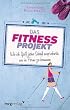 Das Fitnessprojekt: Wie ich (fast) jeden Schei� ausprobierte, um in Form zu kommen