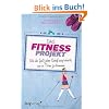 Das Fitnessprojekt: Wie ich (fast) jeden Schei� ausprobierte, um in Form zu kommen