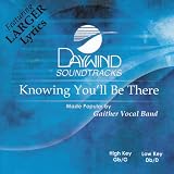 Knowing Youll Be There [Accompaniment/Performance Track]