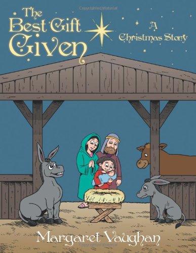 The Best Gift Given: A Christmas Story